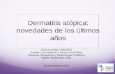Dermatitis atópica: novedades de los últimos años³n-R3... · Dermatitis atópica (DA) Es una enfermedad cutánea inflamatoria crónica Es la más frecuente en la edad pediátrica