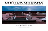 LA POLÍTICA - criticaurbana.comcriticaurbana.com/wp-content/uploads/2018/11/CU3.completa.pdf · Número 3. Noviembre 2018 3 L os ámbitos urbanísticos y territoriales han sido uno