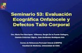 Seminario 53: Evaluación Ecográfica Onfalocele y Defectos ... · Seminario 53: Evaluación Ecográfica Onfalocele y Defectos Tallo Corporal Centro de Referencia Perinatal Oriente