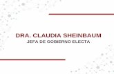 DRA. CLAUDIA SHEINBAUM · Fue Coordinadora General del Gabinete de Gobierno y Seguridad Pública en la Jefatura de Gobierno de 2006 a 2009. ... Antropología e Historia.