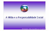 A Mídia e a Responsabilidade Social - inovarse.org · Albert Alcouloumbre Jr – A Mídia e a Responsabilidade Social – UFF / agosto 2006 INFORMAÇÃO – o papel estratégico