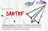 SAETAF a... · iACC Presentaclón de INSMET INSTITUTO DE METEOROLOGíA Proyecto Car/Sam: Implantación del Sistema Automatizado para la Evaluación de los TAF en las Oficinas ...