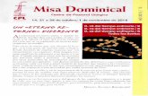 Misa Dominical co - parroquiadecristoreymurcia.es · cosa está clara: «El sacerdote y el diácono besan el altar» (IGMR, núms. 49.90). Pero si nos referimos a una misa concelebrada,