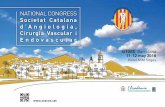 N7Mer5ixlDxea NATIONAL CONGRESS Societat Catalana d ... · Cirurgia Vascular i Endovascular SITGES, Barcelona 11-12 may 2018 ... 16:10 OC84 Outcome of elective endovascular abdominal