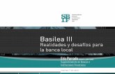 Basilea III - Realidades y desafíos para la banca local · Temas que estamos abordando. Respecto de la composición del capital ¿Consideramos Bonos Perpetuos? Complejidad Apetito