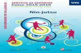 Nin jutsu - deportes.uva.esdeportes.uva.es/opencms/web/_documentos/NINJUTSU-2015-16.pdf · SERVICIO DE DEPORTES Curso 2015-2016 UNIVERSIDAD DE VALLADOLID C/Ruiz Hernández, 16 Nin-jutsu
