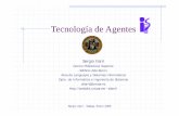 Tecnología de AgentesTecnología de Agenteswebdiis.unizar.es/~silarri/TEACHING/2006-07/ISII/COMPLEMENTARIOS/... · adaptativos que aprenden cambian su comportamiento con experiencias