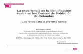 La experiencia de la identificación étnica en los Censos ... · Seminario-Taller “Censos 2010 y la inclusión del enfoque étnico” ... hizo énfasis en que la pregunta sobre