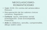 NEOCLASICISMO- ROMANTICISMOhorarioscentros.uned.es/.../305393/14neoclasicismoromanticismo.pdf · En contra del aristocrático Rococó. • Recuperación de los valores cívicos ...