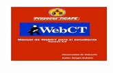 Manual de WebCT para el estudiante - uv.es · electrónico y foros de discusión, así como otras herramientas afines, facilitan la comunicación entre los participantes de un curso