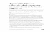 Agricultura familiar: vulnerabilidad económica en la ... · agricultura familiar en el sur de Córdoba: la dimensión socioeconómica de la sustentabilidad”,financiado por la Secretaría