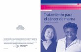 Tratamiento para el cáncer de mama - health.ny.gov · afuera de la mama. Etapa IA • Se han hallado aglomeraciones pequeñas** de células de cáncer mamario en los ganglios linfáticos