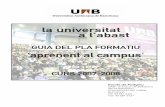 la universitat a l’abast - uab.cat · Campus Virtual: El Campus Virtual de la UAB o Autònoma Interactiva és una de les eines que fan possible el model bimodal, ...