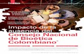 Natan Monsores de Sá Impacto de la ausencia del Consejo ... · Na Colômbia, os debates sobre questões que exigem a reflexão bioé - ... misión nacional de bioética permanente