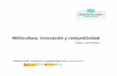 Mitilicultura: innovación y competitividad -  · MITILICULTURA EN GALICIA= SOSTENIBLE Cultivo extensivo y natural Demostrada compatibilidad histórica con el medio ambiente Practicada