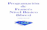 Programación de Francés Nivel Básico (libres)³n... · escuela oficial de idiomas lucena departamento de francÉs curso 2017/2018 programaciÓn del nivel bÁsico (libres) i. introducciÓn