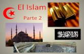 El Islam - ibitibi.orgibitibi.org/wp-content/uploads/2017/01/El-Islam-Parte-2.pdf · • En árabe se llama “arkan al ... Islam” o “los pilares de la religión” 1.Shahada