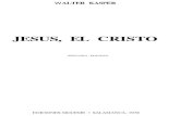 JESUS, EL CRISTO - mercaba.org_walter_-_jesus_el_cristo.pdf · walter kasper jesus, el cristo sÉgunda edicion ediciones sigueme • salamanca, 1978