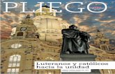 PLIEGO - vidanuevadigital.com · de Lutero y –no menos importante– sus himnos litúrgicos” (Kasper, 12). Afortunadamente, su figura lleva tiempo irradiando un perfil más acorde