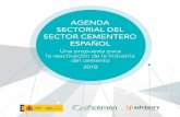 AGENDA SECTORIAL DEL SECTOR CEMENTERO ESPAÑOL - … · AGENDA SECTORIAL DEL SECTOR CEMENTERO ESPAÑOL Una propuesta para la reactivación de la industria del cemento 2018 GOBIERNO