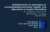 Embolectomía no quirúrgica en tromboembolia pulmonar ... · – Amplatz thrombectomy device (Bard - Microvena) • Trombectomia por aspiración – Greenfield embolectomy device