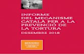 INFORME DEL MECANISME CATALÀ PER A LA PREVENCIÓ … MCPT 2018_cat.pdf · que es presenta al Parlament de Catalunya, d’acord amb el que estableix l’article 74 de la Llei 24/2009,