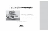 Ortobionomía - paidotribo.com · Ortobionomía Camino hacia el autocuidado Técnicas sencillas para aliviar el dolor y aumentar el bienestar Luann Overmyer