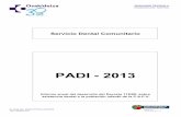 PADI - 2013 - Osakidetza · C/ Alava, 45 – 01006 VITORIA-GASTEIZ Tfno. 945/006 000 ERAKUNDE ZENTRALA ORGANIZACION CENTRAL Servicio Dental Comunitario PADI - 2013