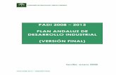 PADI 2008 – 2013 PLAN ANDALUZ DE DESARROLLO … · padi 2008-2013 – versiÓn final 3 indice 1 contexto y modelo para la polÍtica industrial en andalucÍa 4 1.1. una nueva definiciÓn