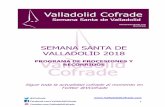 SEMANA SANTA DE VALLADOLID 2018 Procesiones ValladolidCofrade... · 1F @VCofrade acebook.com/ValladolidCofrade Youtube.com/ValladolidCofrade SEMANA SANTA DE VALLADOLID 2018 PROGRAMA