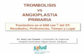 TROMBOLISIS vs ANGIOPLASTIA PRIMARIAfiles.sld.cu/urgencia/files/2010/09/trombolisis-vs... · 2011-03-21 · FIBRINOLISIS PRE-HOSPITALARIA UME ACTP FACILITADA Dificultad de transporte