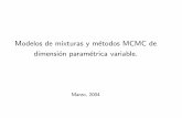Modelos de mixturas y m´etodos MCMC de dimensi´on param ...halweb.uc3m.es/esp/Personal/personas/mwiper/docencia/Spanish/Est... · M´etodos MCMC de dimensi´on param´etrica variable
