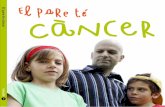 El pare té càncer - Benvingut a Ajuntament de …ajuntament.barcelona.cat/dretssocials/sites/default/files...DIÀLEGS ISBN 978-84-8334-828-4 3 El pare té càncer La col·lecció