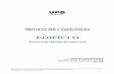 Oficina dels Serveis de Prevenció SLiPI Facultat de ... · 3. Abast del protocol El present protocol per a emergències correspon i es redacta per a l’edifici G de la Facultat