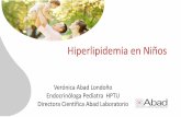 Hiperlipidemia en Niños±os-ACE.pdf · •Hiperlipidemia Combinada de la infancia (HCI) o Dislipidemia Mixta •Triglicéridos Altos •HDL bajo . Medicamentos Antipsicóticos •Aumentan