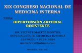TEMA: HIPERTENSIÓN ARTERIAL RESISTENTErevistaamicac.com/HTA resistente2.pdf · Vasculitis. Colagenosis. ... Encefalopatía hipertensiva. Edema agudo del pulmón Nitroprusiato + nitroglicerina