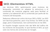 SEO: Elementos HTML - html.formacionatomica.comhtml.formacionatomica.com/assets/recursos/SEO Elementos HTML.pdf1 / 19 SEO: Elementos HTML Las técnicas SEO, optimización para motores