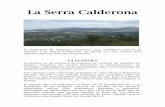 La Serra Calderona - Ajuntament de Nàquera · La Serra Calderona El municipio de Nàquera constituye una verdadera puerta de entrada a la Sierra Calderona. Se divide en dos partes