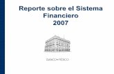 Reporte sobre el Sistema Financiero 2007 · 28 2004 2005 2006 2007 2008 Provisiones sobre Cartera Vencida (Por ciento) Cifras a marzo de 2008. ... Brasil Perú Colombia México Chile