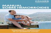 MANUAL SOBRE HEMORROIDES - kramesstore.com · los medicamentos que toma, incluyendo los medicamentos de venta libre, ... • Las hemorroides de Grado III se salen por su cuenta, haya