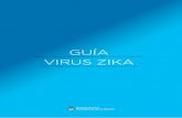 PARA LA VIGILANCIA INTEGRADA DE LA INFECCIÓN POR VIRUS … · 4 uÍa para la vigilancia integrada de la infecciÓn por virus zika y recomendaciones para el equipo de saludg guÍa