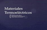 Materiales Termoeléctricos - [DePa] Departamento de ...depa.fquim.unam.mx/amyd/archivero/exp_termoelectr_25772.pdf · Materiales Termoeléctricos Basante Avendaño Alberto López