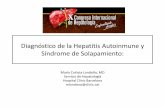 Diagnóstico de la Hepatitis Autoinmune y Síndrome de ... · Anti-SLA/LP Anti-Ro52 Más grave que la tipo 1 Manns et al. Hepatology 2010 Diagnóstico: Clasificación. Diagnóstico