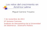 Los retos del crecimiento en América Latinaamerico.usal.es/iberoame/sites/default/files/carrera_conferencia_retos... · CHN IND KOR Crecimiento del PIB per cápita, 1960-2010 (sin