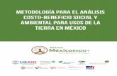 metodología para el análisis costo-beneficio social y ... · 3 metodología para el análisis costo-beneficio social de usos de la tierra en México Introducción En este manual