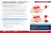 ANEURISMA AÓRTICO TU SALUD VASCULAR ABDOMINAL … · abdominal de la aorta es responsable de llevar sangre a tus piernas, tracto gastrointestinal y riñones. Un aneurisma aórtico
