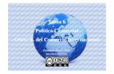 Tema 6 OWC T Comercio Internacional - Campus Virtual ULL · Tema 6 Política Comercial OWC T. del Comercio Internacional Fernando Perera Tallo ttp://bit.ly/8l8DDu