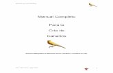 Manual Completo Para la Cría de Canariosfiles.aviariomaga.webnode.com/200000164-a50b0a604a/Canarios.pdf · También es llamado "Cantor Acuático", Waterslager. Su canto consta de