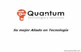 Su mejor Aliado en Tecnología - quantumtys.comquantumtys.com/wp-content/uploads/Presentacioìn-Quantum-TYS-11-09-14.pdf · Cableado Estructurado Cableado Estructurado • Fibra óptica