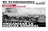 ORGANIZAR LA HUELGA GENERAL - …archivo.argentina.indymedia.org/uploads/2015/04/eltrabajador_abril__1_.pdf · precios de la soja y el avance de la economía china. La crisis económica